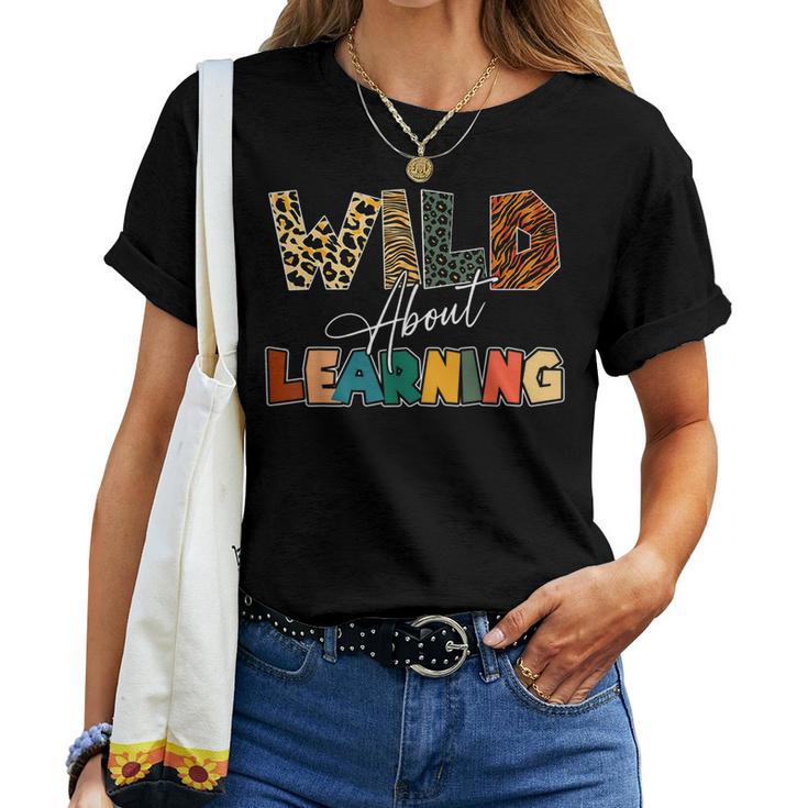 Wild About Learning Leopard Teacher Back To School Teaching Women T-shirt