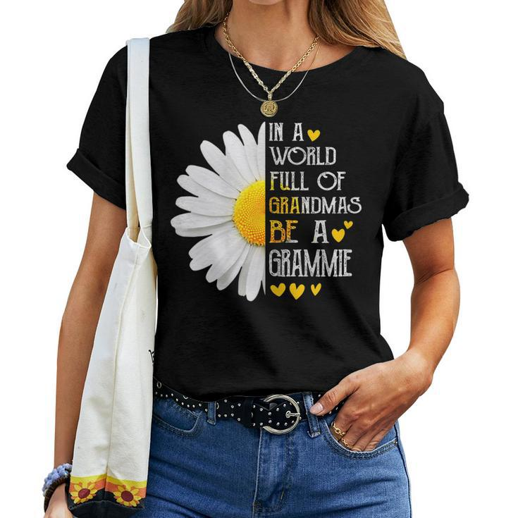 In A World Full Of Grandmas Be A Grammie Daisy Women T-shirt