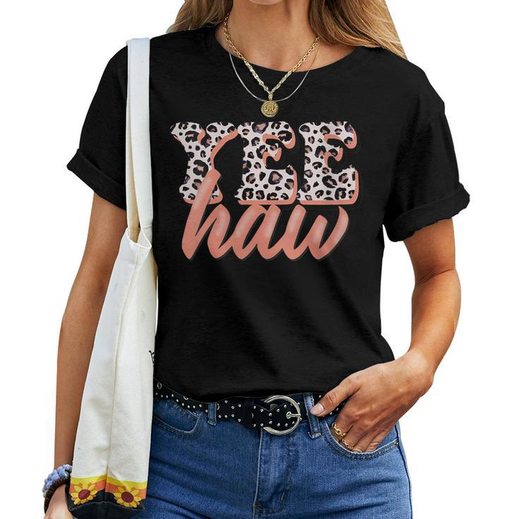 Yee Haw Howdy Rodeo Country Leopard Yeehaw Southern Cowgirl Women T-shirt