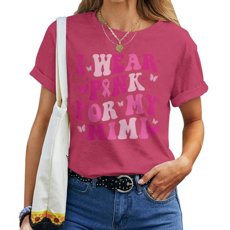 Breast Cancer Support I Wear Pink For My Mimi Retro Groovy Women T-shirt
