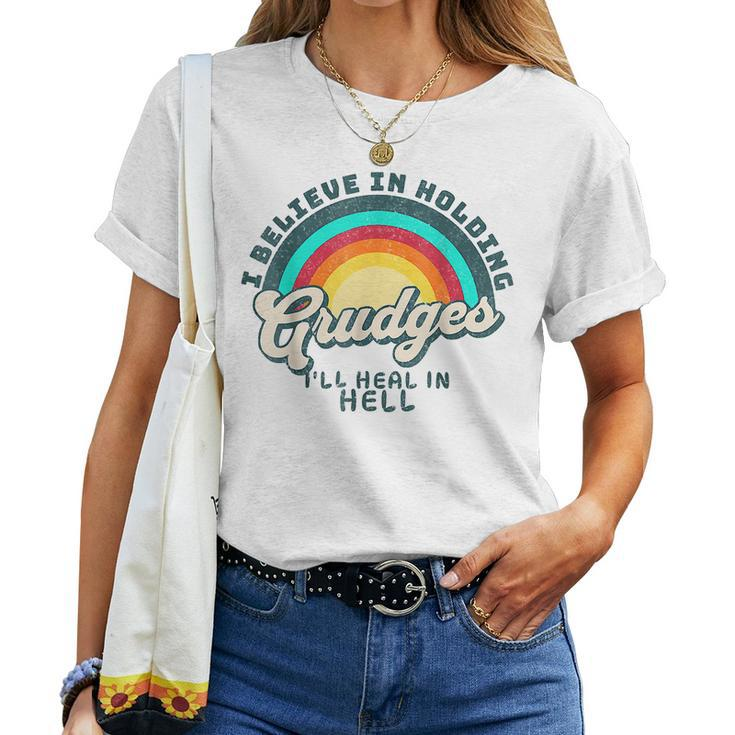 I Believe In Holding Grudges I'll Heal In Hell Heart Rainbow Women T-shirt