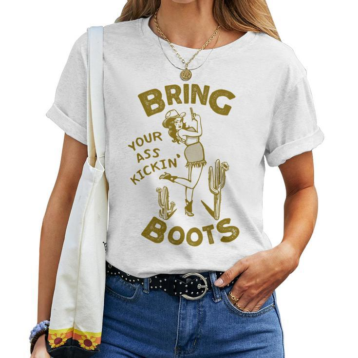 Bring Your Ass Kicking Boots Vintage Western Texas Cowgirl Women T-shirt