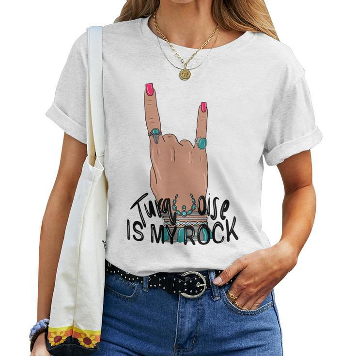 Cowgirl Hand Gemstone Turquoise Is My Rock Western Country Women T-shirt