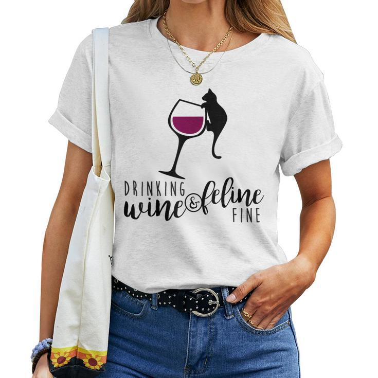 Drinking Wine And Feline Fine  Cat Lady Women T-shirt