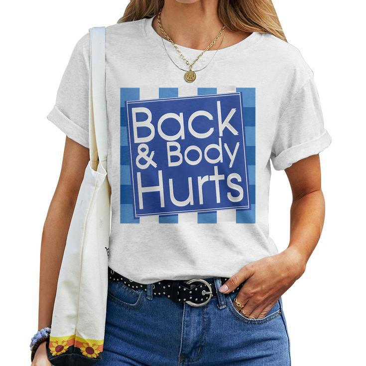 Funny Back Body Hurts Quote Workout Gym Top Women Women T-shirt
