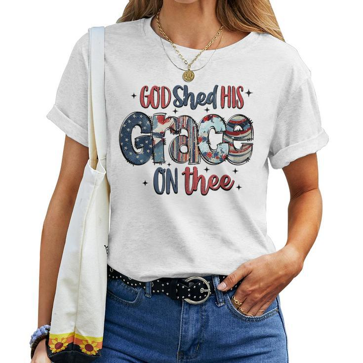 God Shed His Grace On Thee 4Th Of July Groovy Patriotic Women T-shirt