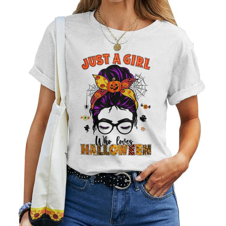 Just A Girl Who Loves Halloween Scary Messy Bun Costume Women T-shirt