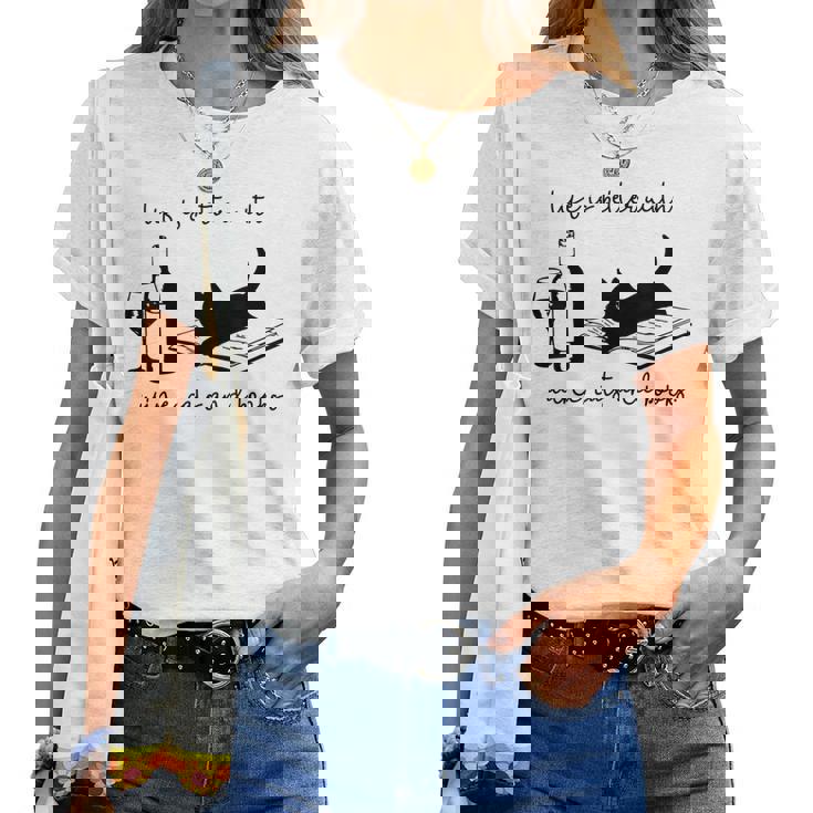 Life Is Better With Wine Cats And Books Black Cat Women T-shirt