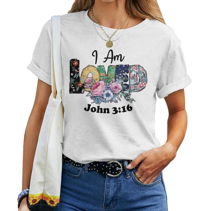 I Am Loved Scripture Quote Inspirational Faith Boho Floral Faith Women T-shirt
