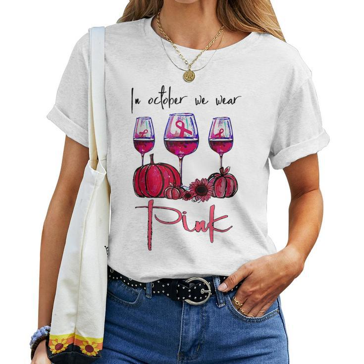In October We Wear Pink Pumpkin Wine Sunflower Breast Cancer Women T-shirt Casual Daily Basic Unisex Tee