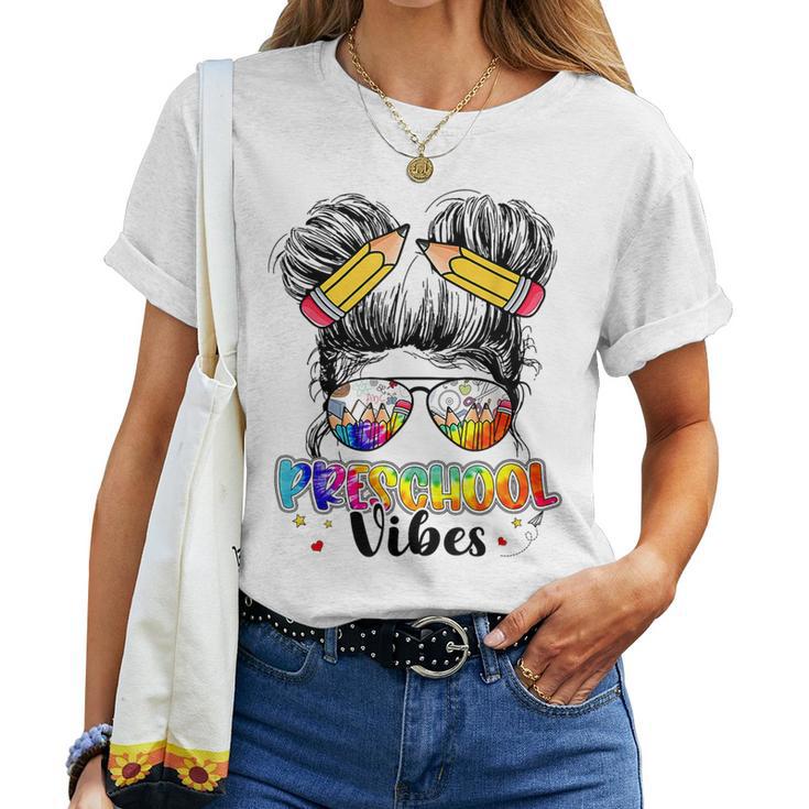 Preschool Vibes Messy Hair Bun Girl Back To School First Day Women T-shirt