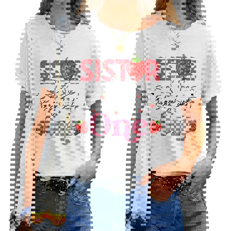 Sister Of The Berry Sweet Birthday Sweet Strawberry Women T-shirt