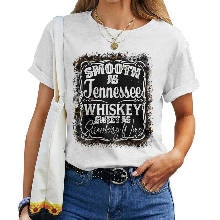 Smooth As Whiskey Sweet As Strawberry Wine Western Country Wine Women T-shirt