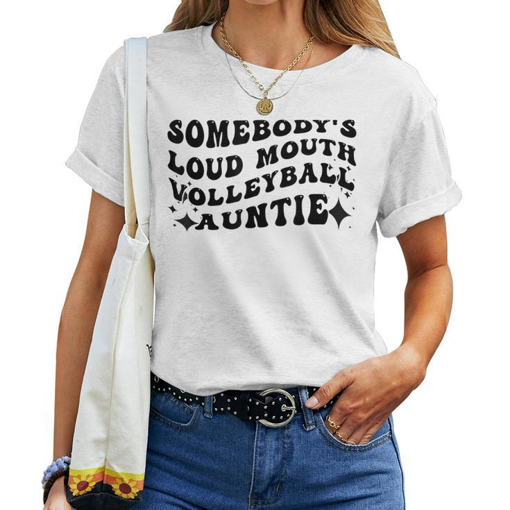 Somebodys Loud Mouth Volleyball Auntie  Women T-shirt Crewneck