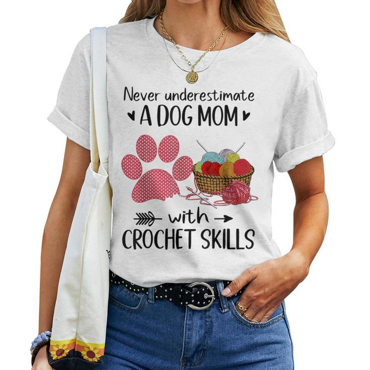 Never Underestimate A Dog Mom With Crochet Skills Women T-shirt