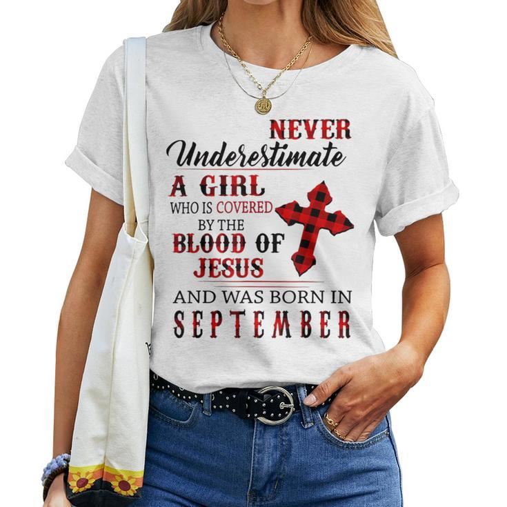 Never Underestimate A Girl Was Borns On September Jesuses Women T-shirt