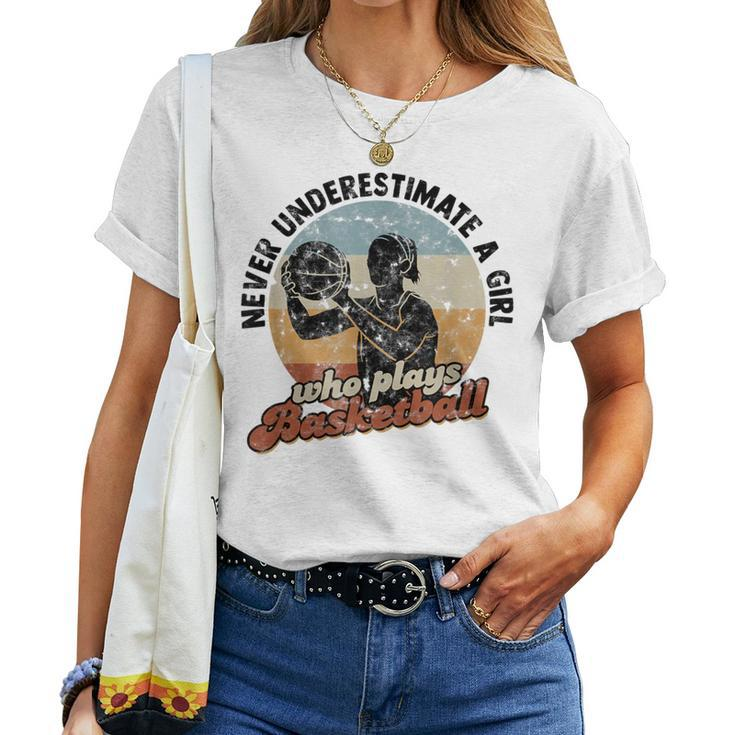 Never Underestimate A Girl Who Plays Basketball Vintage Women T-shirt
