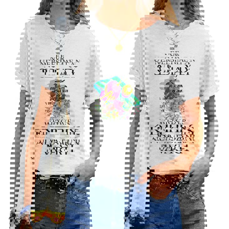 Never Underestimate An Old Lady Who Loves Knitting March Women T-shirt