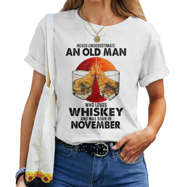 Never Underestimate An Old November Man Who Loves Whiskey Women T-shirt