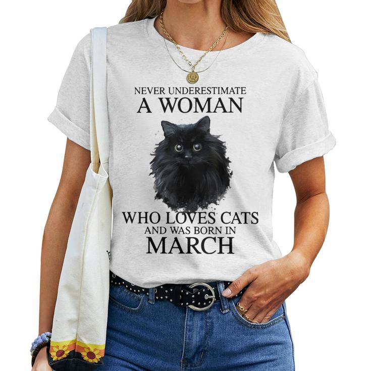 Never Underestimate A Woman Who Loves Cats Was Born In March Women T-shirt