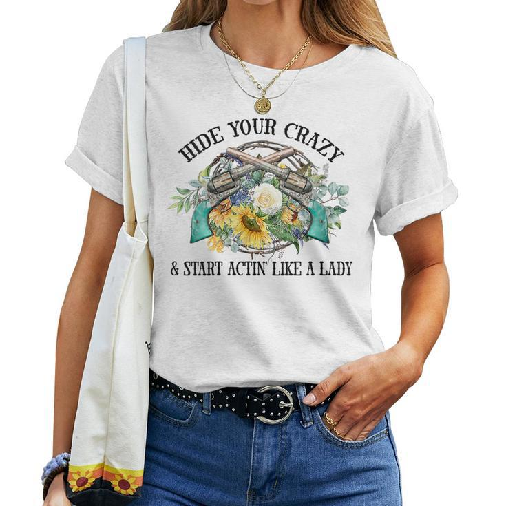 Western Hide Your Crazy And Act Like A Lady Cowgirl Rodeo Women T-shirt