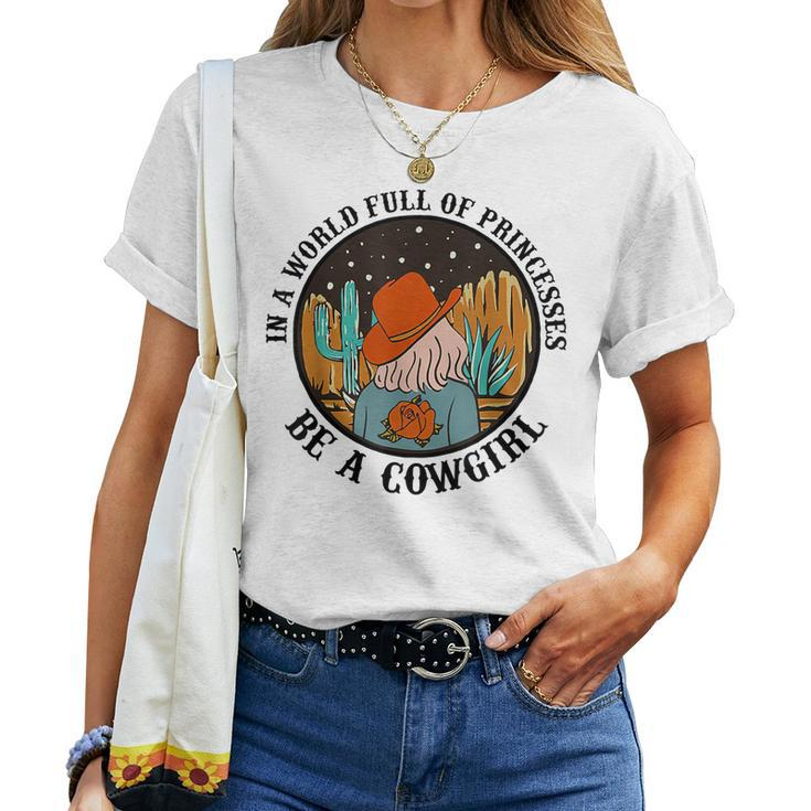 In A World Full Of Princesses Be A Cowgirl Horse Women T-shirt