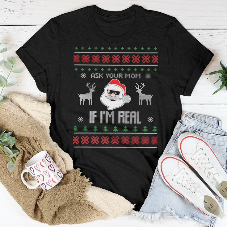 Ask Your Mom If I'm Real Santa Ugly Christmas Sweater Women T-shirt Unique Gifts