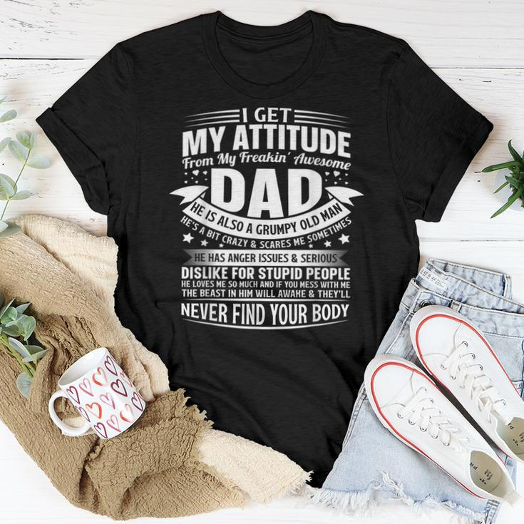 I Get My Attitude From My Dad Gifts For Dad Daughter Son Women T-shirt Funny Gifts