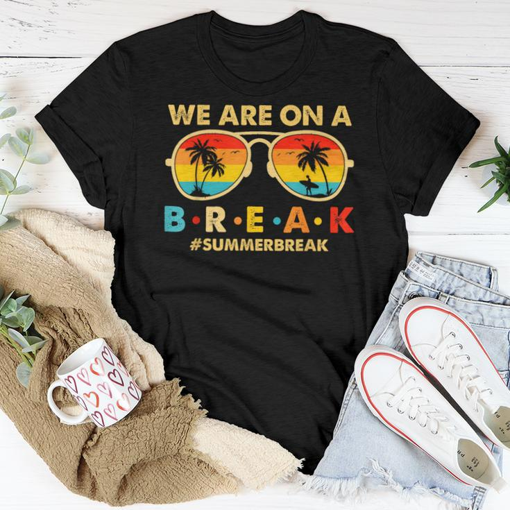 We Are On A Break Teacher Retro Glasses Summer Break Women T-shirt Unique Gifts