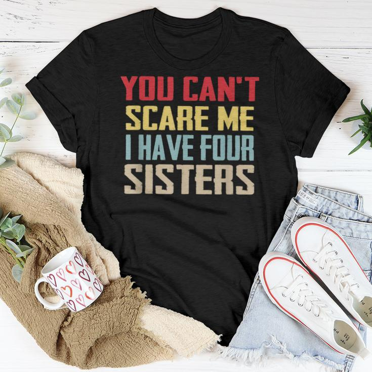 You Can't Scare Me I Have Four Sisters Vintage Women T-shirt Unique Gifts