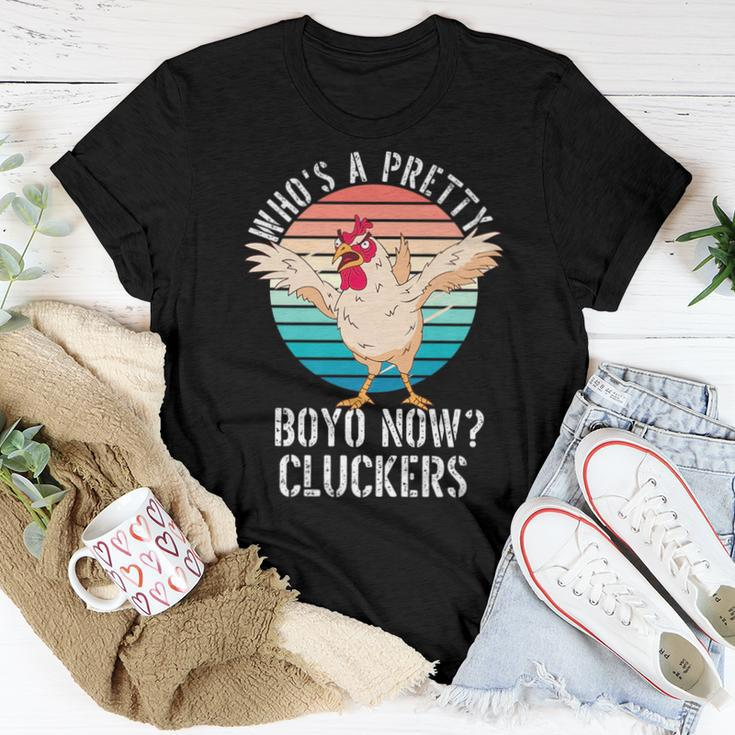 Crazy Scary Chicken-Whos A Pretty Boyo Now Cluckers Women T-shirt Unique Gifts