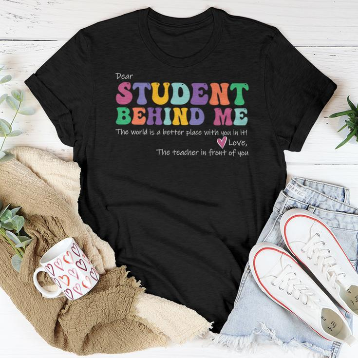 Dear Student Behind Me Teacher Motivational Appreciation Women T-shirt Funny Gifts