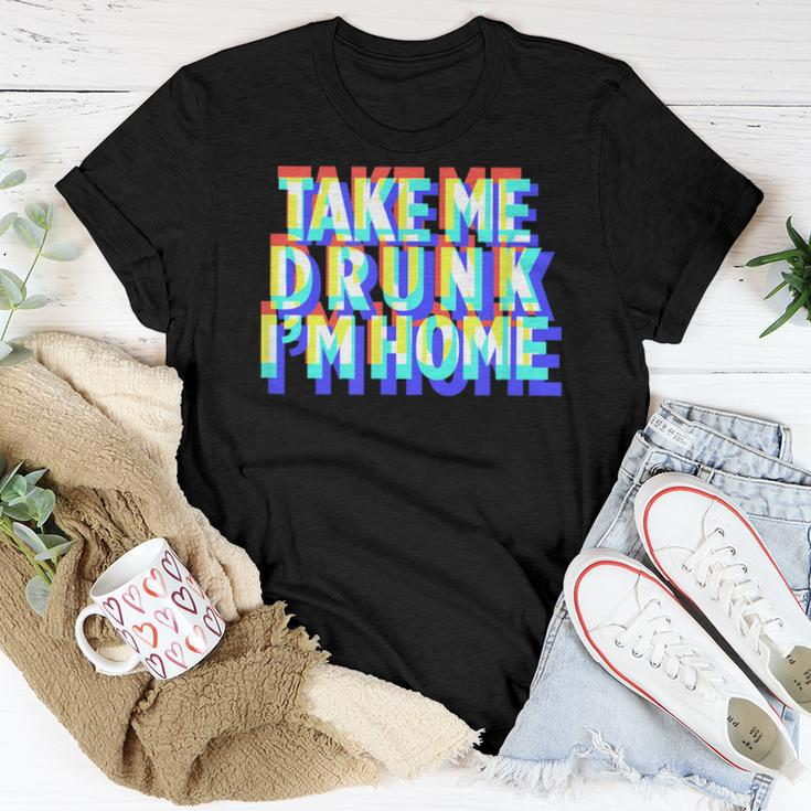 Take Me Drunk I'm Home Fun Drinking Party Women T-shirt Unique Gifts