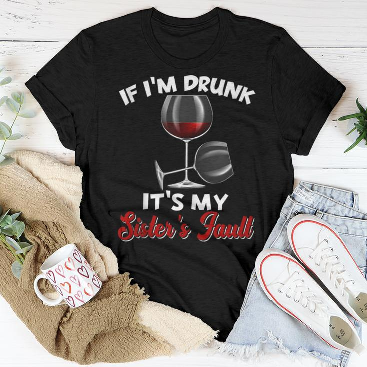 If Im Drunk Its My Sisters Fault Drinking Wine Party Women T-shirt Unique Gifts