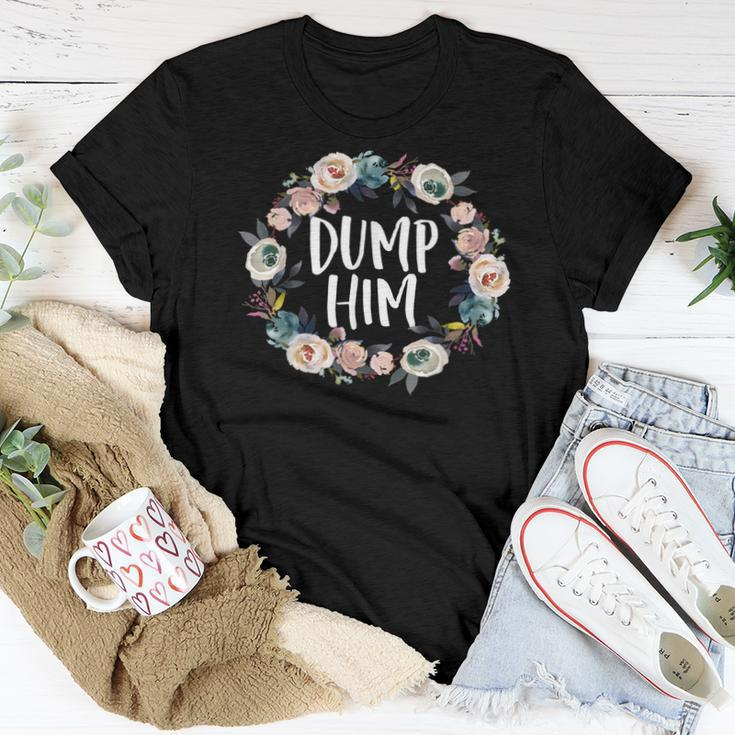 Dump Him Floral Gardener Anniversary Couples Women T-shirt Unique Gifts