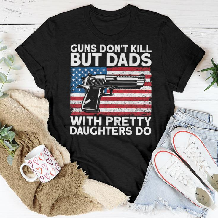 Guns Dont Kill But Dads With Pretty Daughters Do Daddy Women T-shirt Funny Gifts