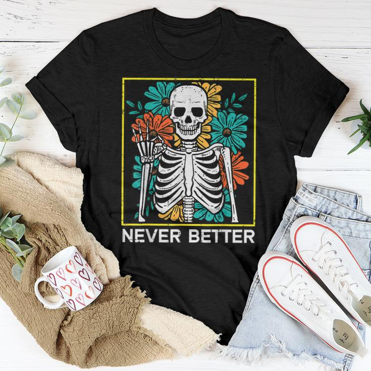 Halloween Skeleton Flowers Never Better Costume Girls Women T-shirt Funny Gifts