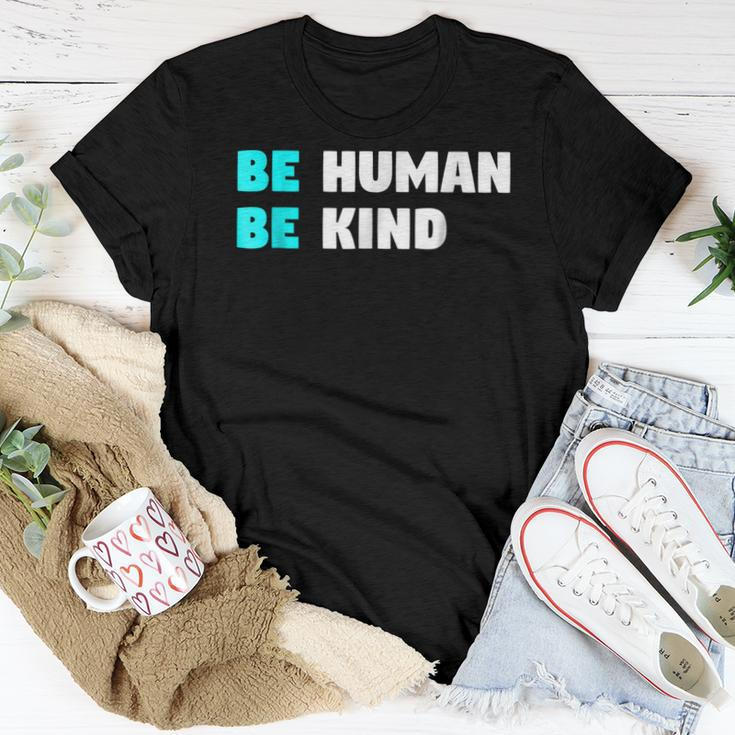 Be Human Be Kind Kindness And Love Clothing Women T-shirt Unique Gifts