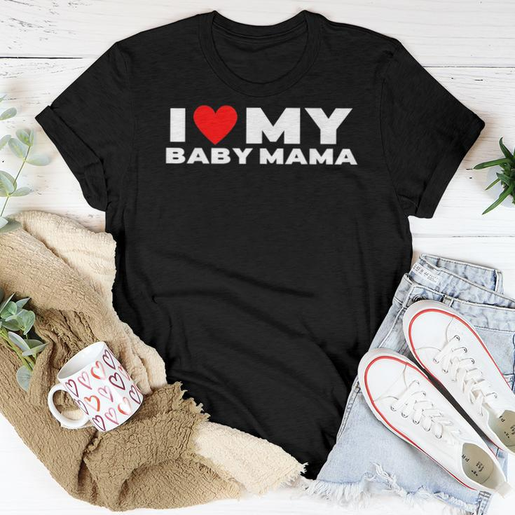 I Love My Baby Mama Funny Baby Momma Women T-shirt Crewneck Short Sleeve Graphic Personalized Gifts