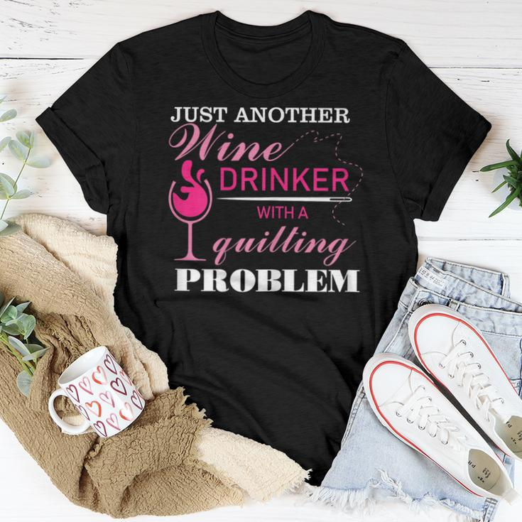 Just Another Wine Drinker With A Quilting Problem Women T-shirt Unique Gifts