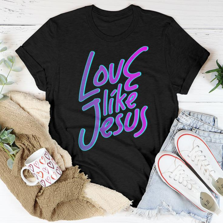 Love Others Like Jesus 90S Style Christian Women T-shirt Unique Gifts