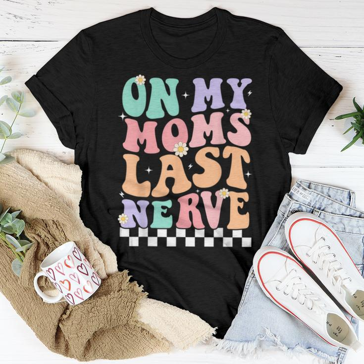 On My Moms Last Nerve Groovy Quote For Kids Boys Girls Women T-shirt Unique Gifts