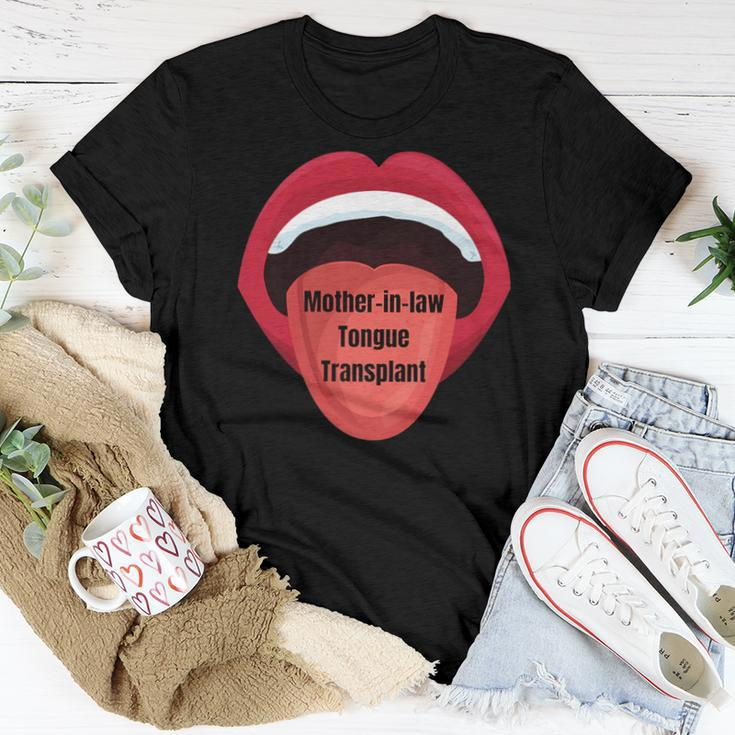 Mother-In-Law Tongue Transplant Women T-shirt Unique Gifts