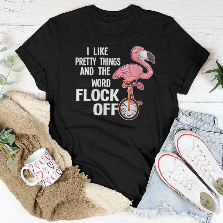 I Like Pretty Things & The Word Flock Off Flamingo Women T-shirt Unique Gifts