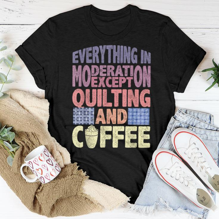 Quilting And Coffee Are Not In Moderation Quote Quilt Women T-shirt Unique Gifts
