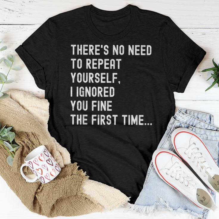 There's No Need To Repeat Yourself Sarcastic Humor Women T-shirt Funny Gifts