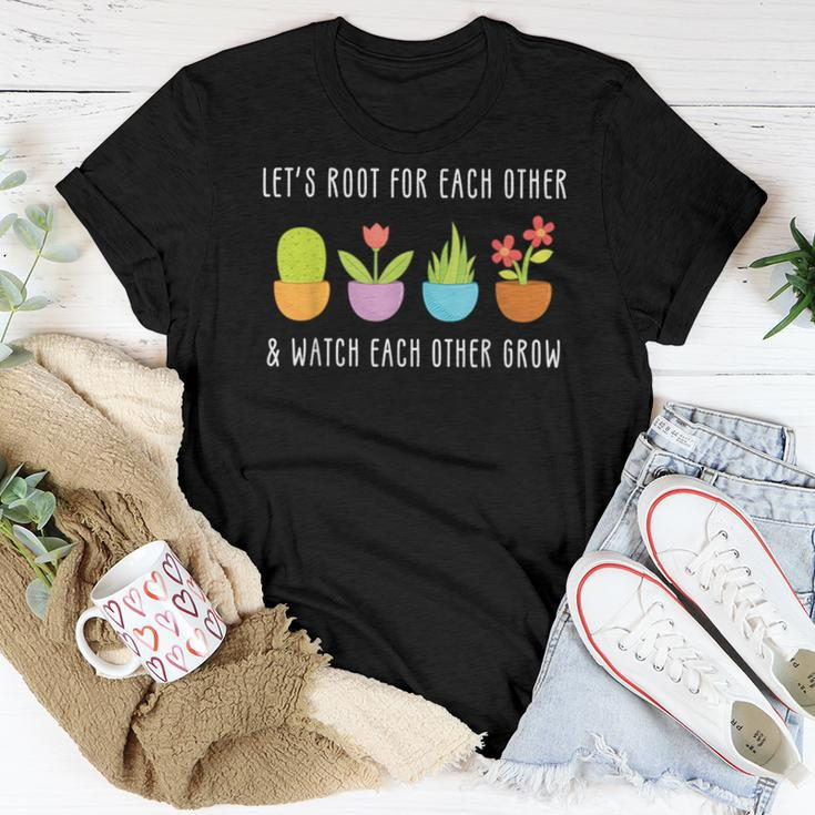 Lets Root For Each Other And Watch Each Other Grow Women T-shirt Unique Gifts
