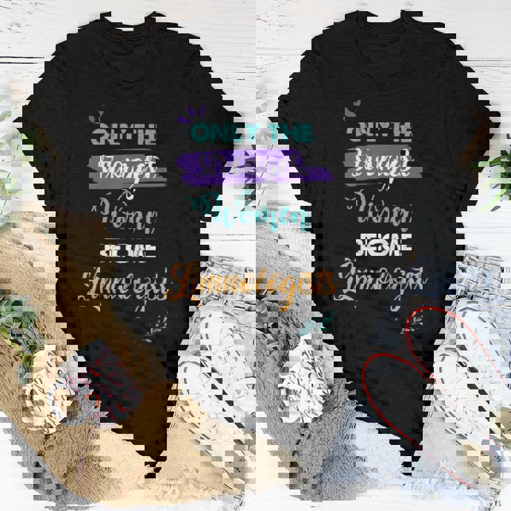 Only The Strongest Become Limnologists Women T-shirt Unique Gifts