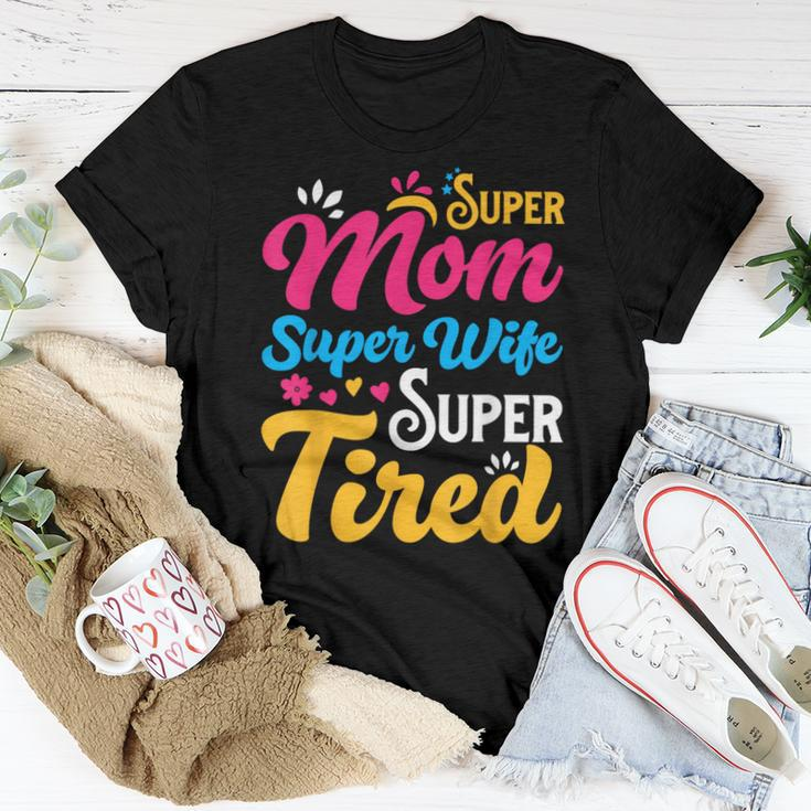 Super Mom Super Wife Super Tired Supermom Mom Women T-shirt Unique Gifts