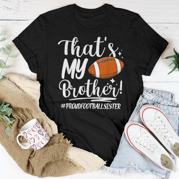That's My Brother Proud Football Sister Football Sis Women T-shirt Unique Gifts